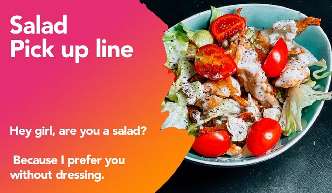 salad pickup line