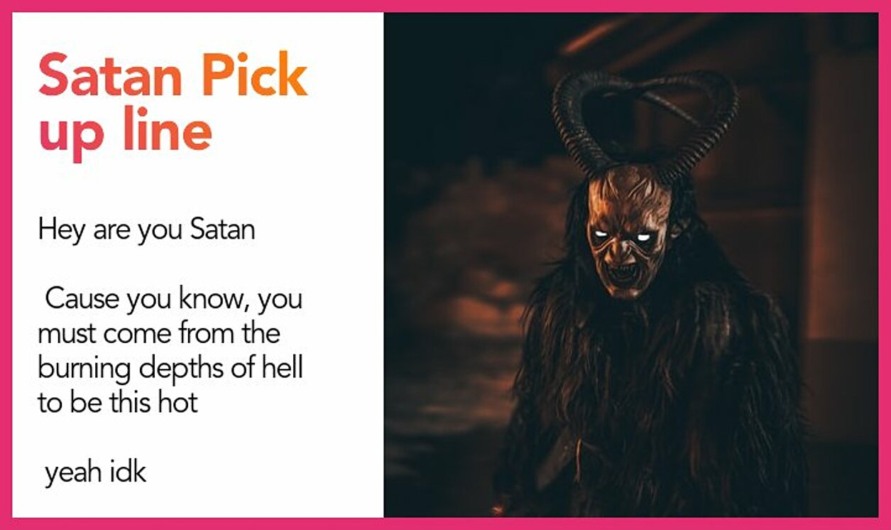 satan pickup line