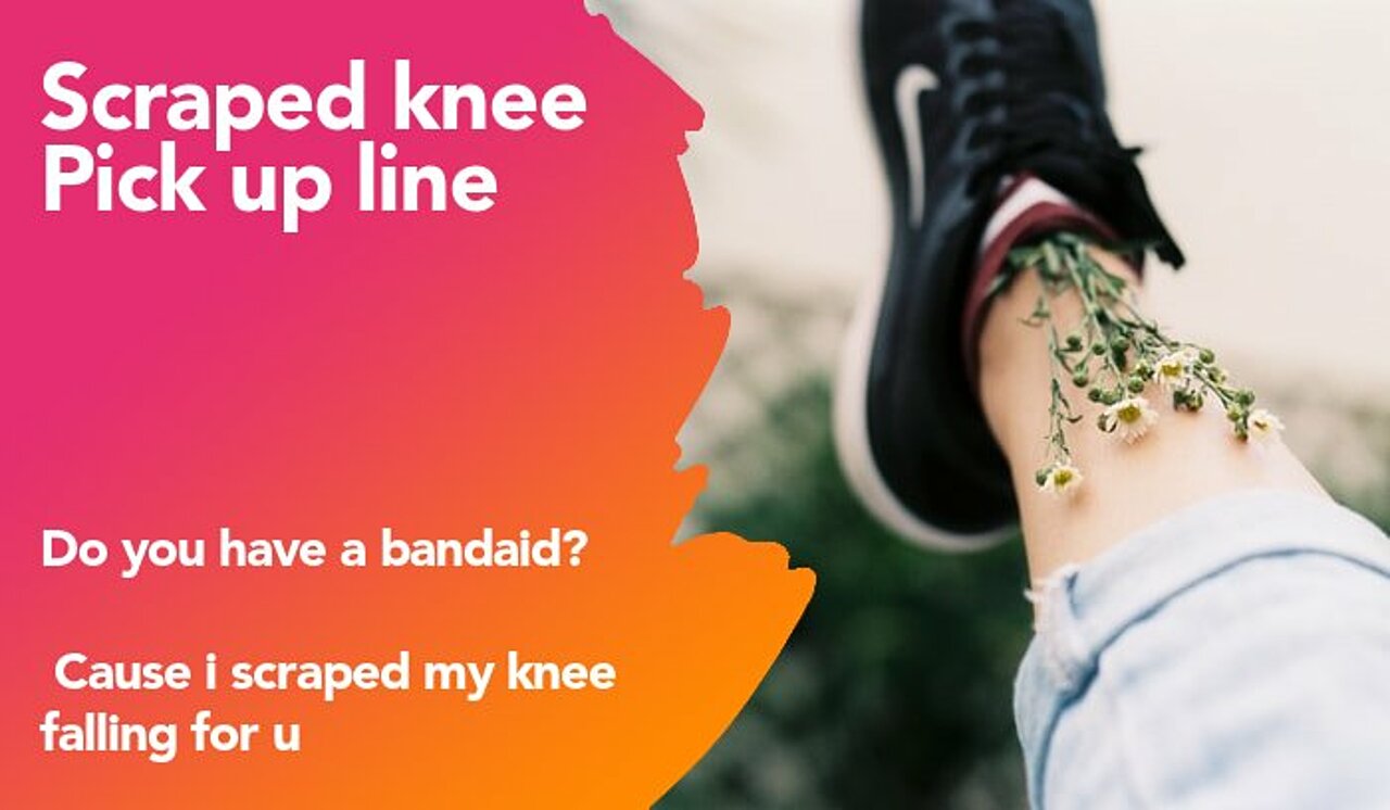 scraped knee pickup line