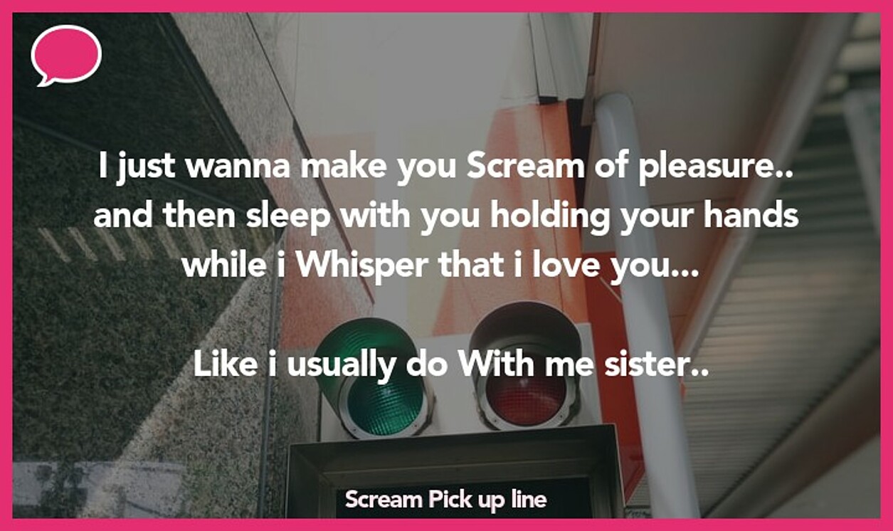 scream pickup line