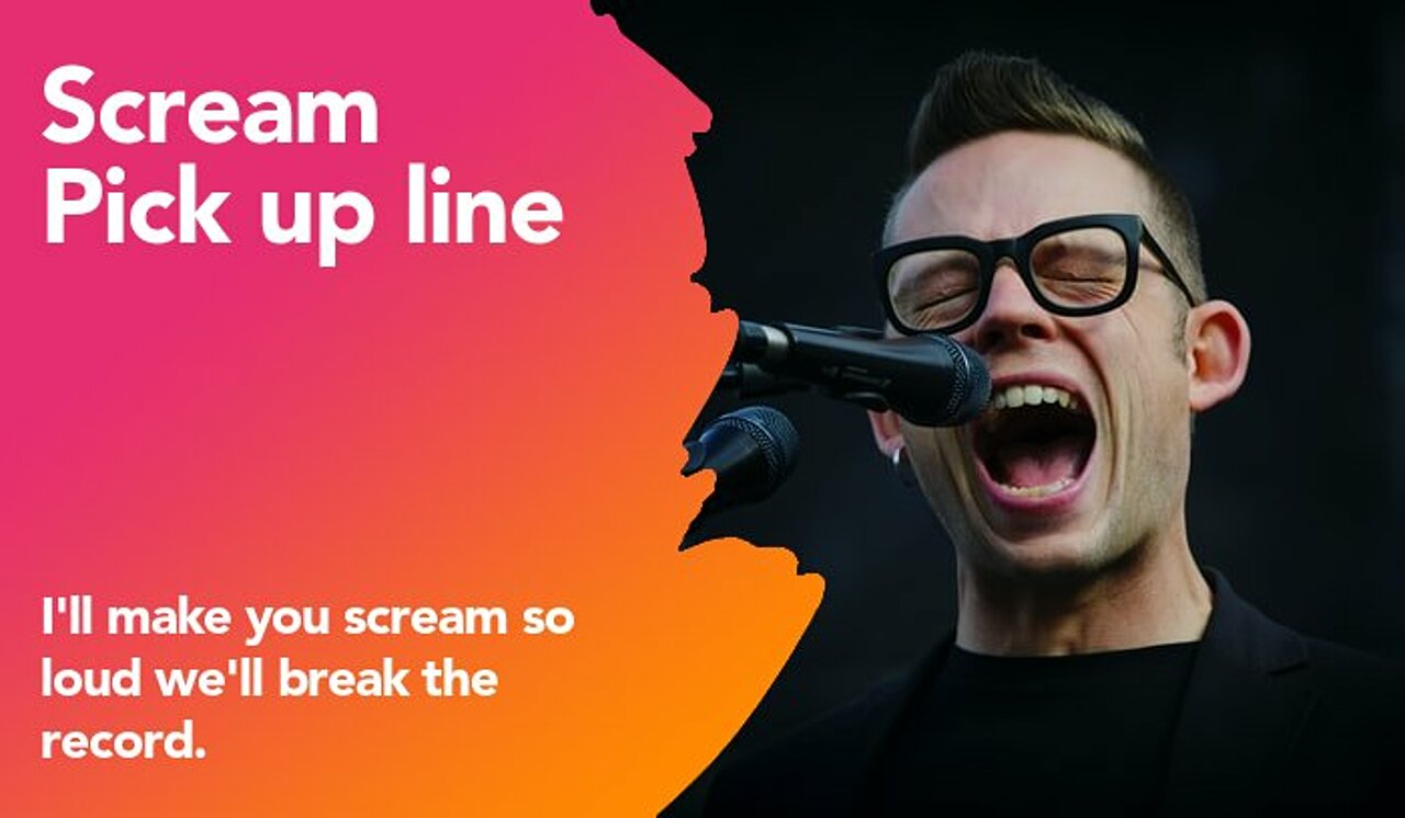 scream pickup line