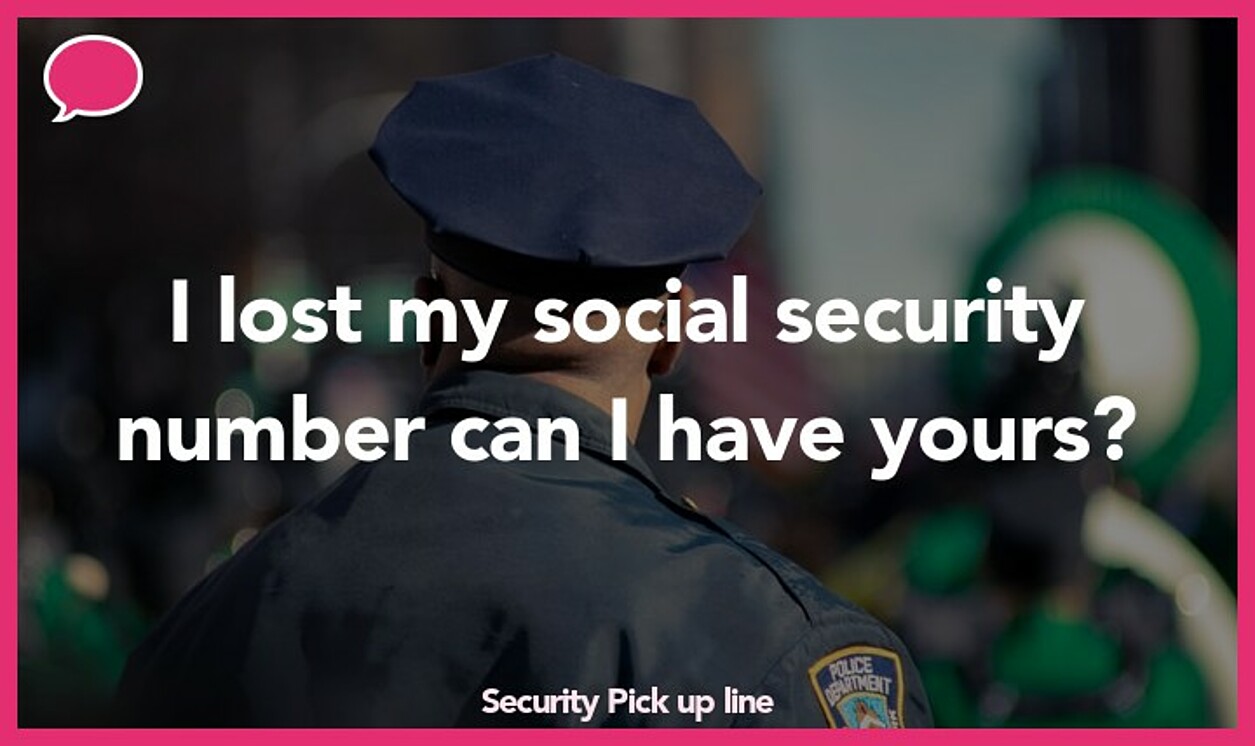 security pickup line