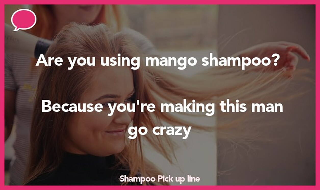 shampoo pickup line