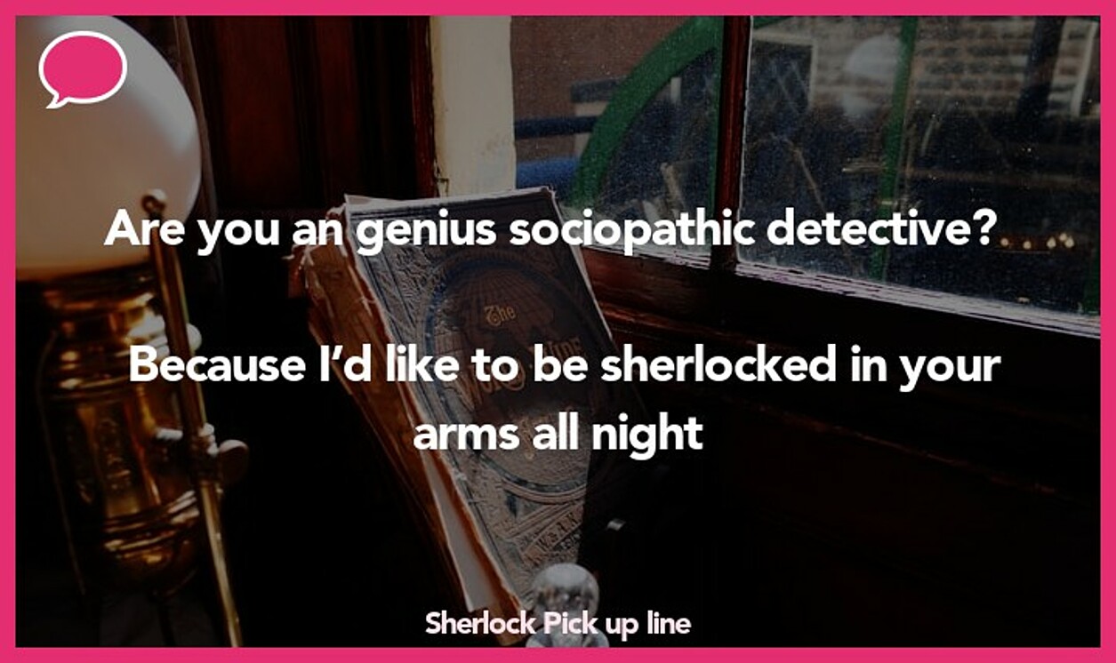 sherlock pickup line