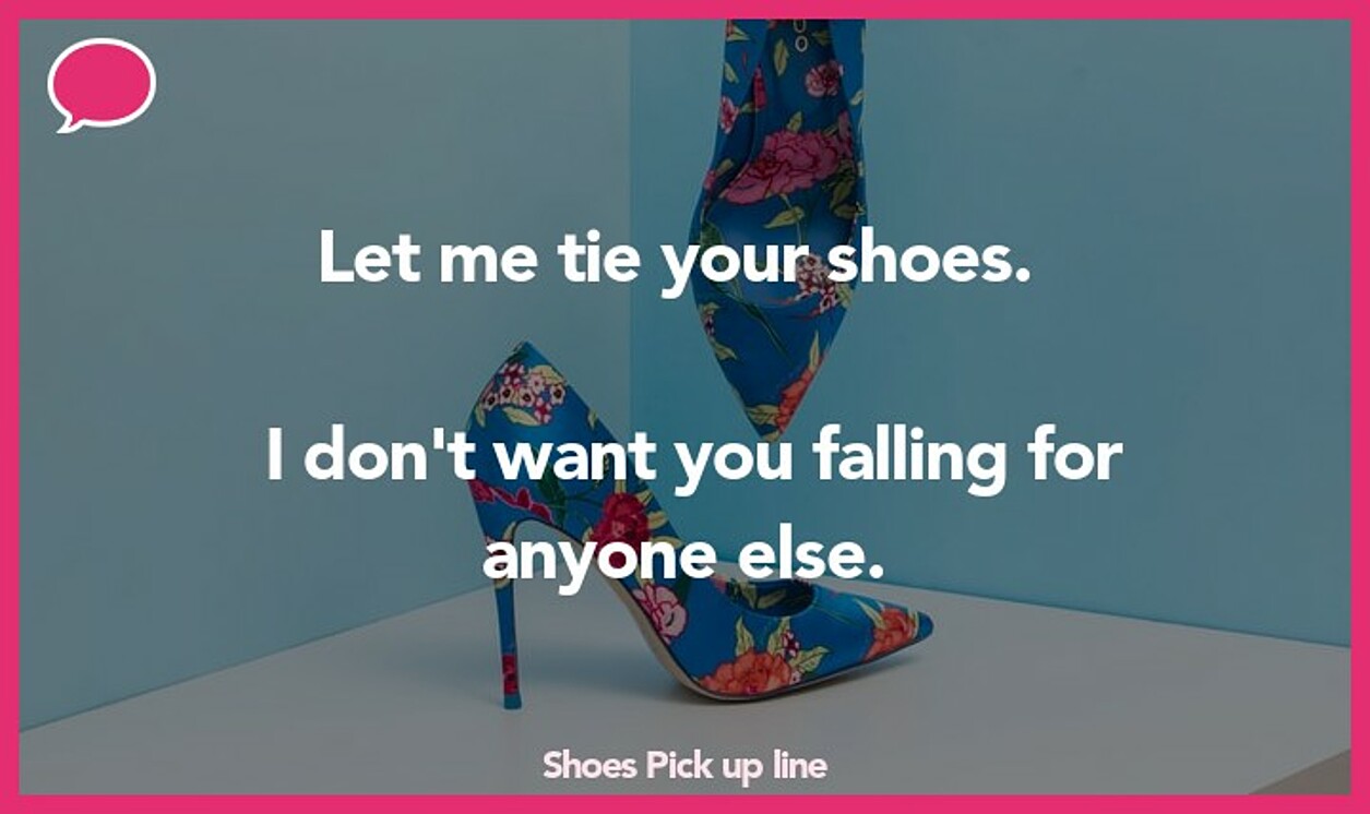 shoes pickup line