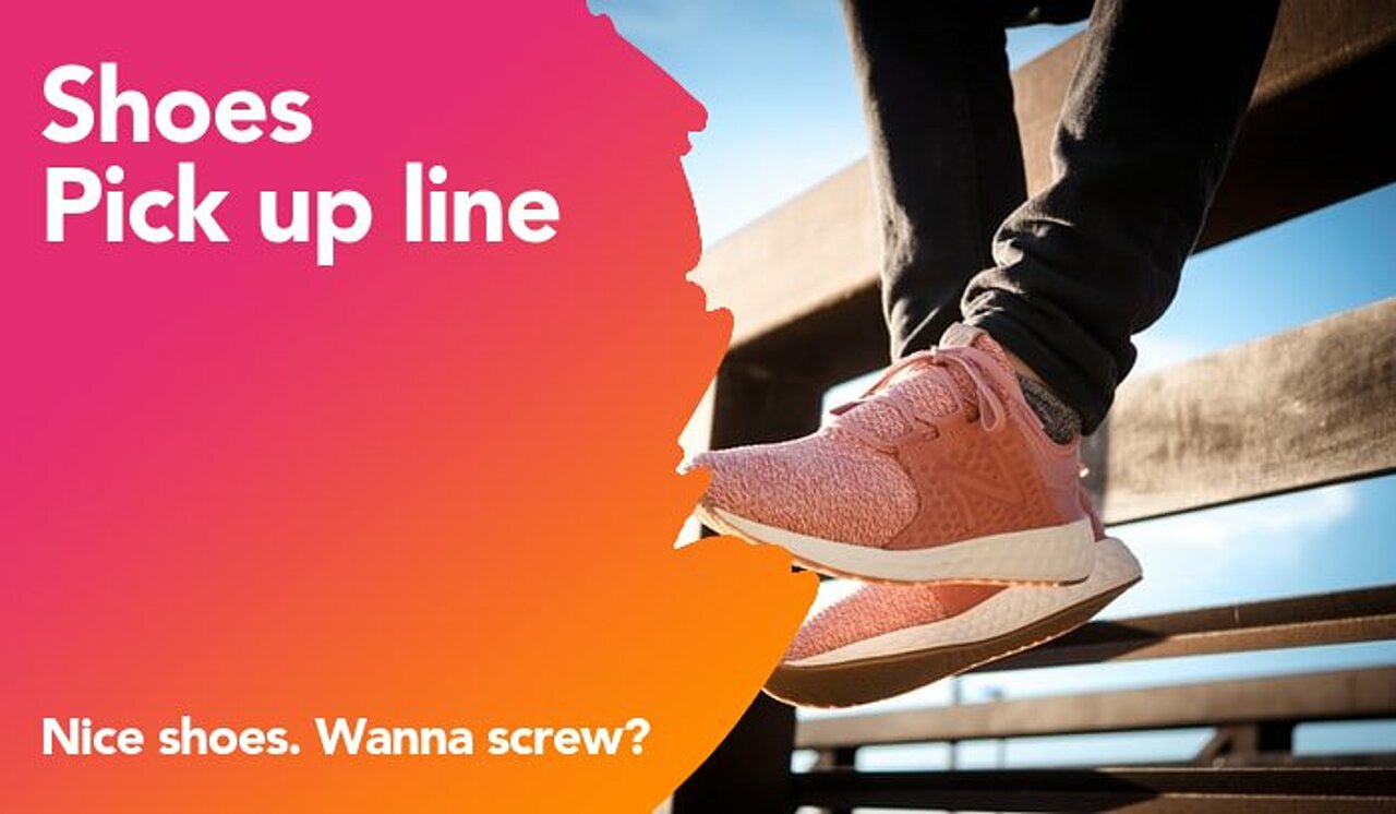 shoes pickup line