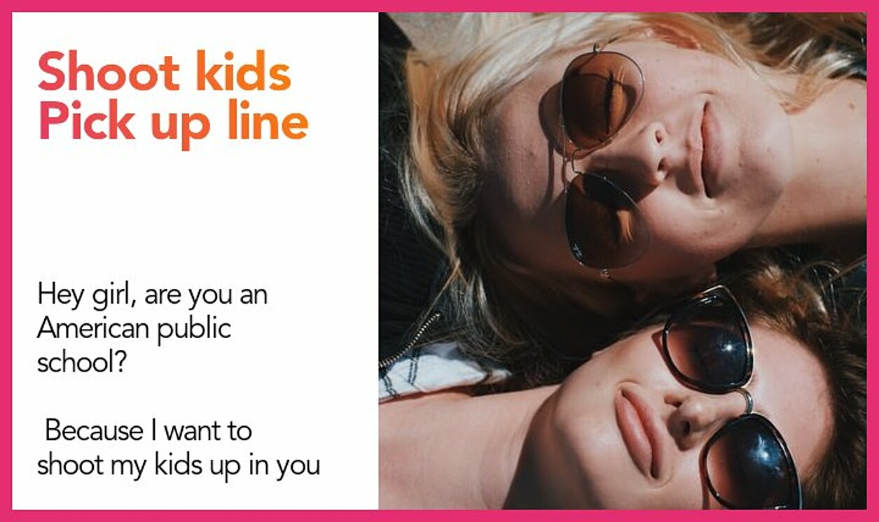 shoot kids pickup line