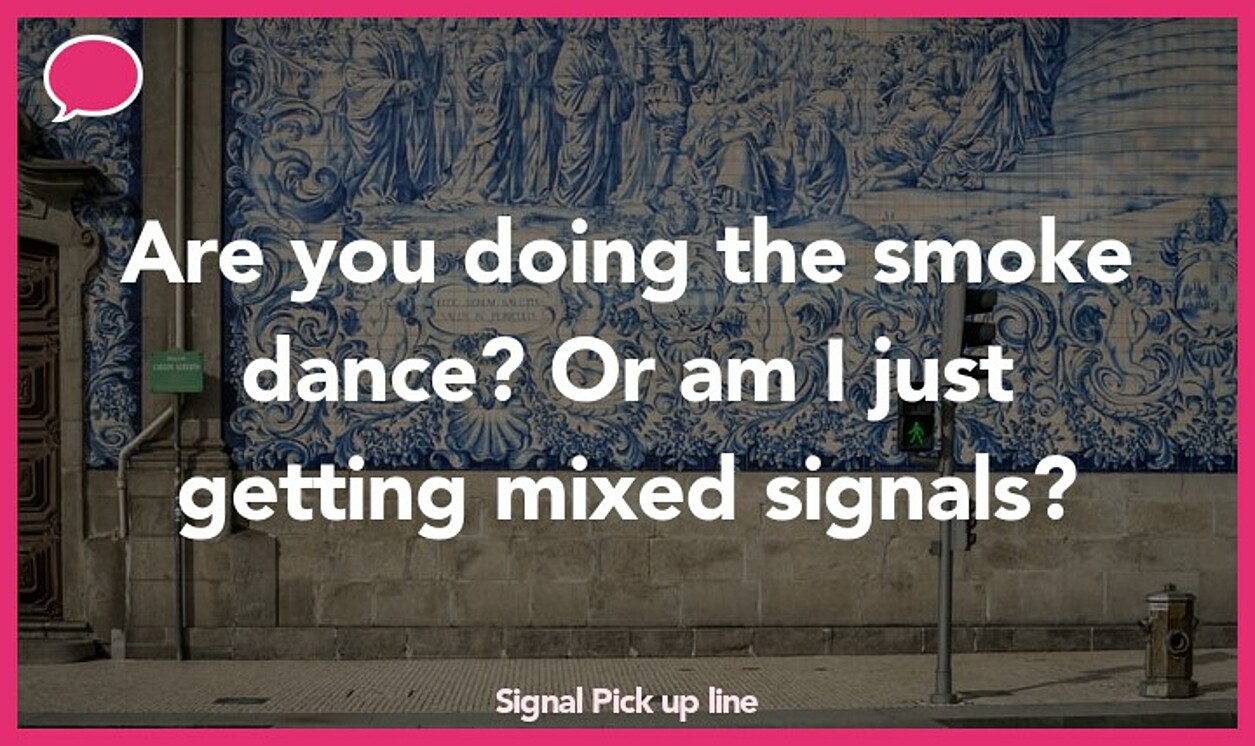 signal pickup line
