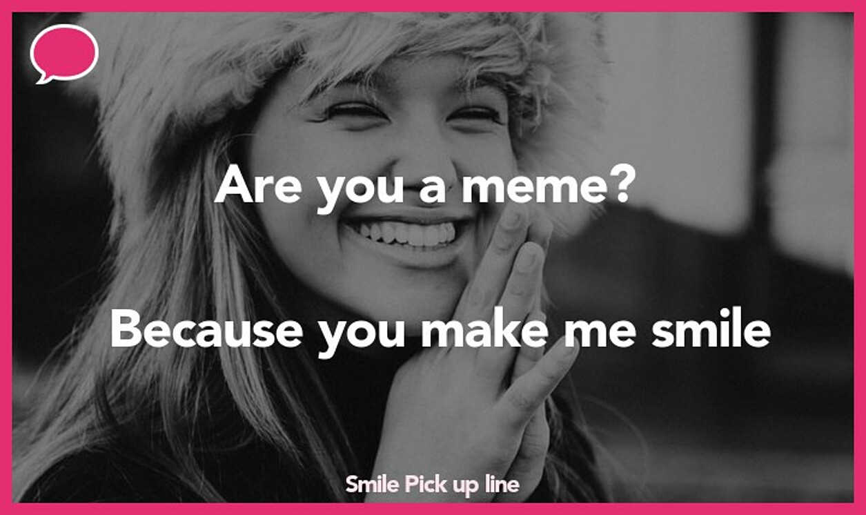 smile pickup line