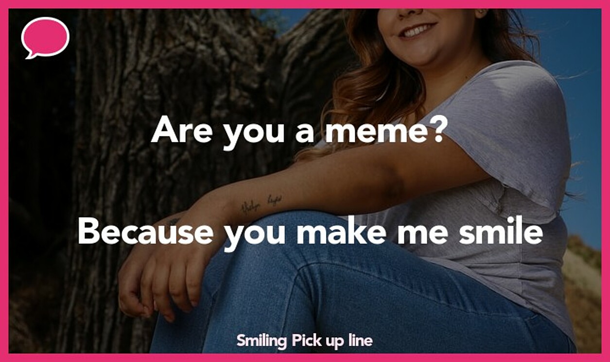 smiling pickup line