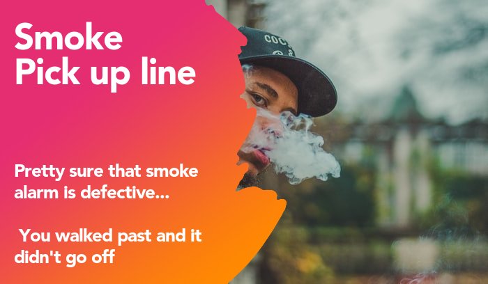 smoke pickup line