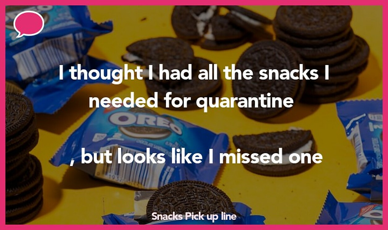 snacks pickup line