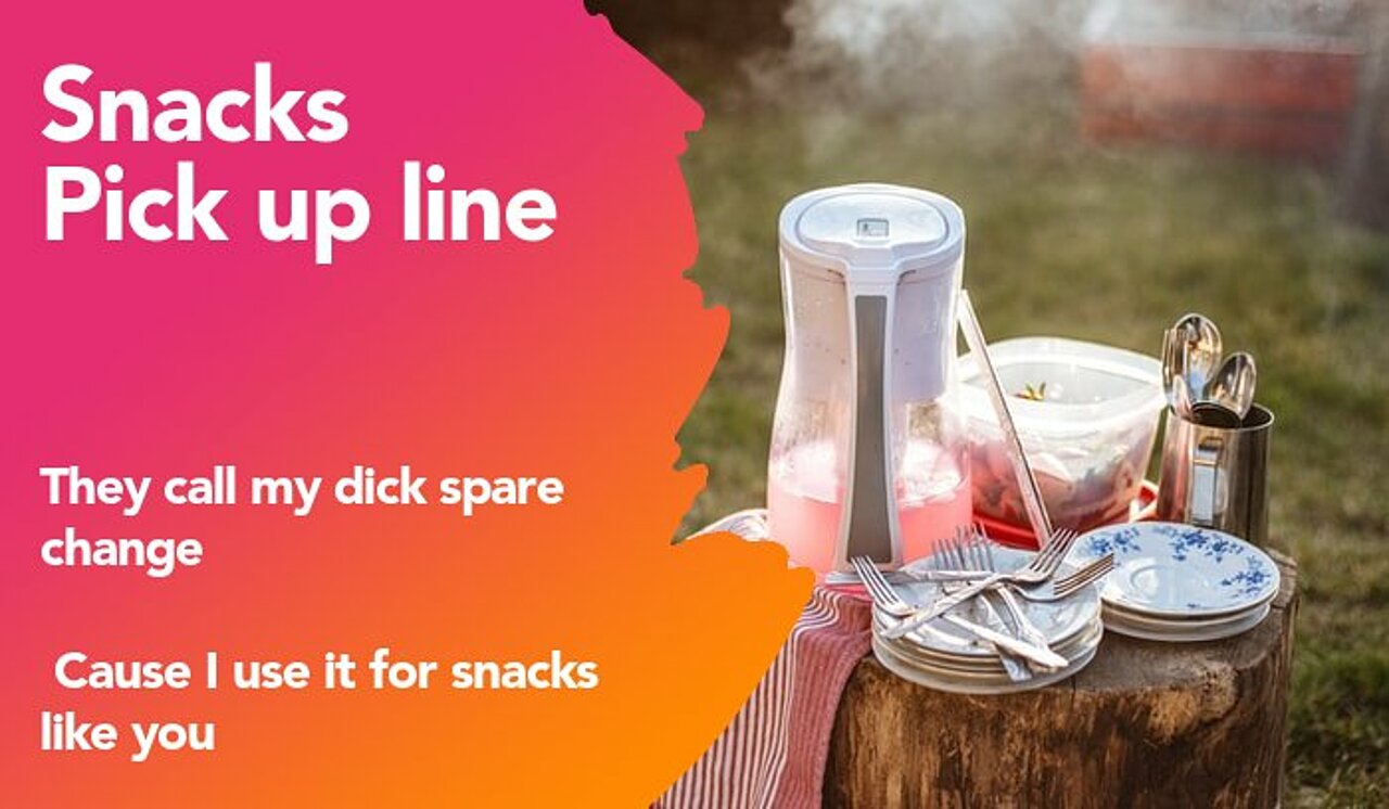 snacks pickup line