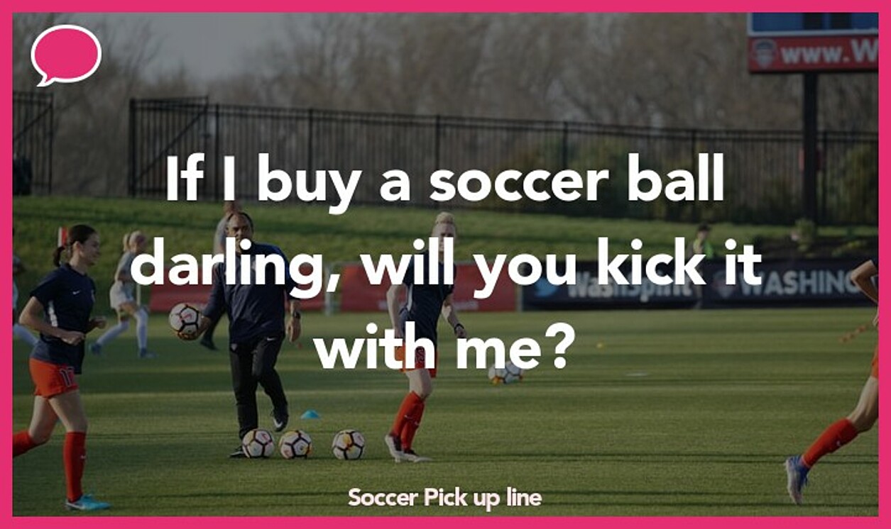 soccer pickup line