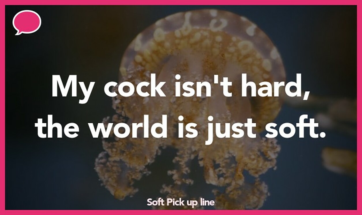 soft pickup line