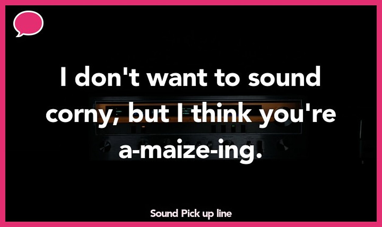 sound pickup line