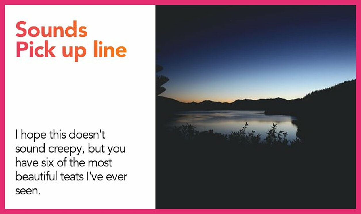 sounds pickup line