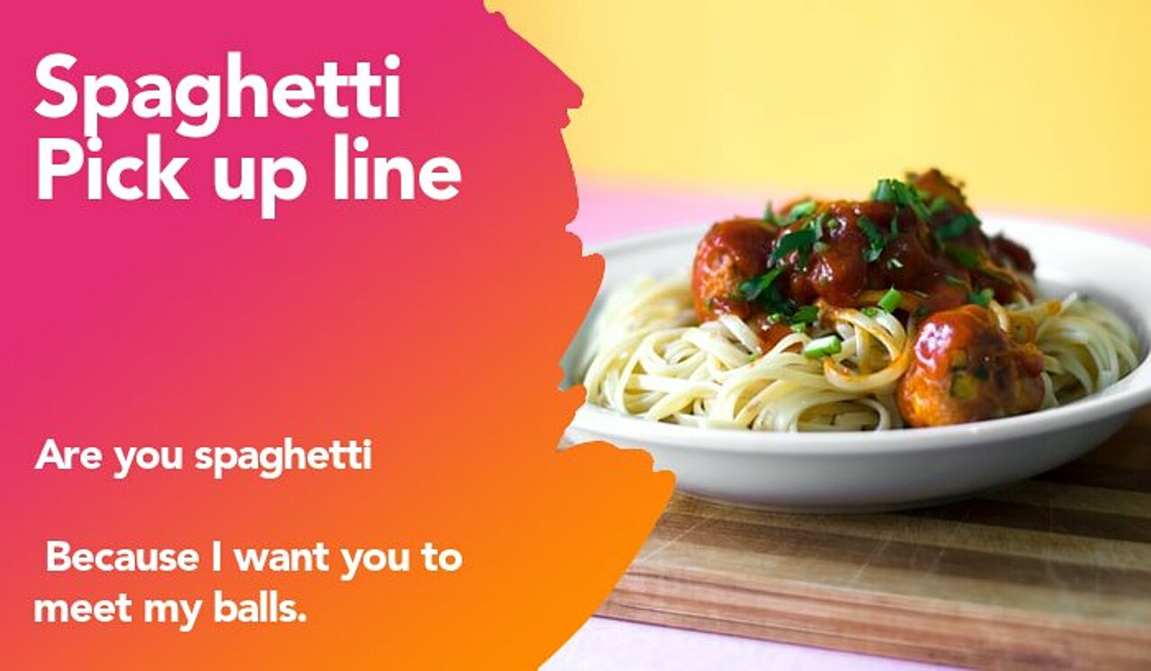 spaghetti pickup line