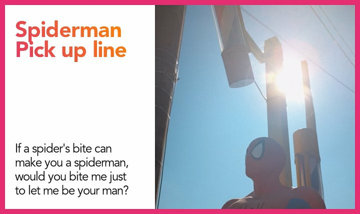 spiderman pickup line