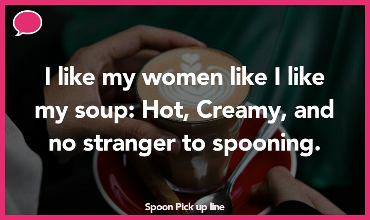 spoon pickup line