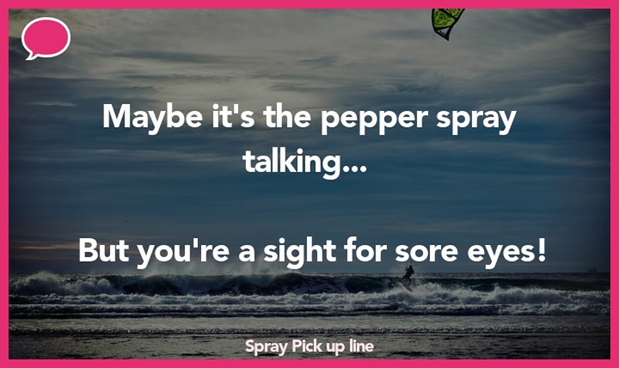 spray pickup line