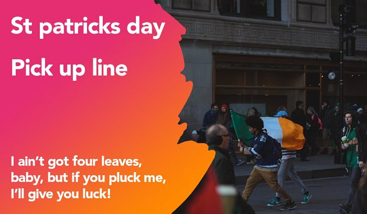 st patricks day pickup line