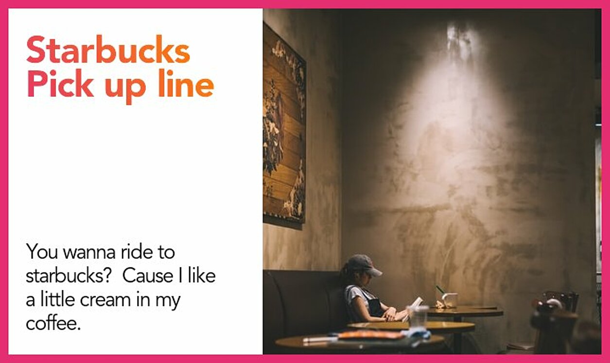 starbucks pickup line