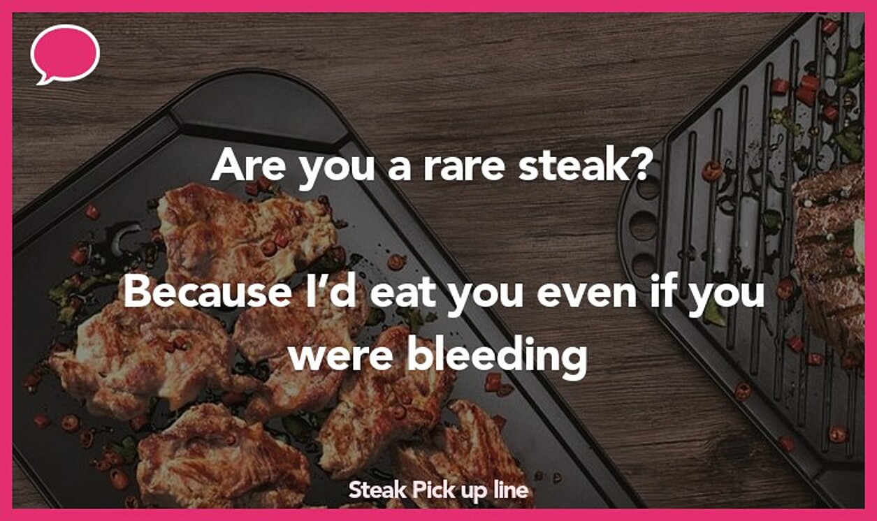 steak pickup line