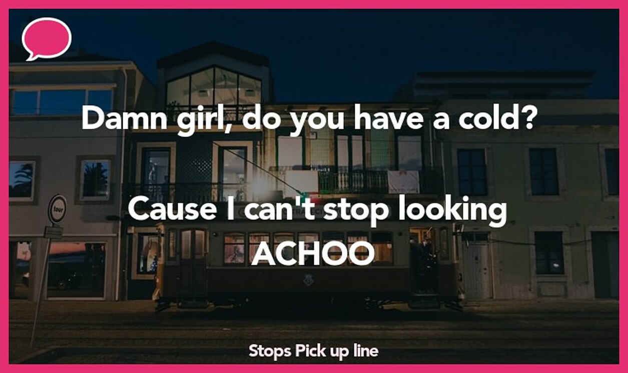 stops pickup line