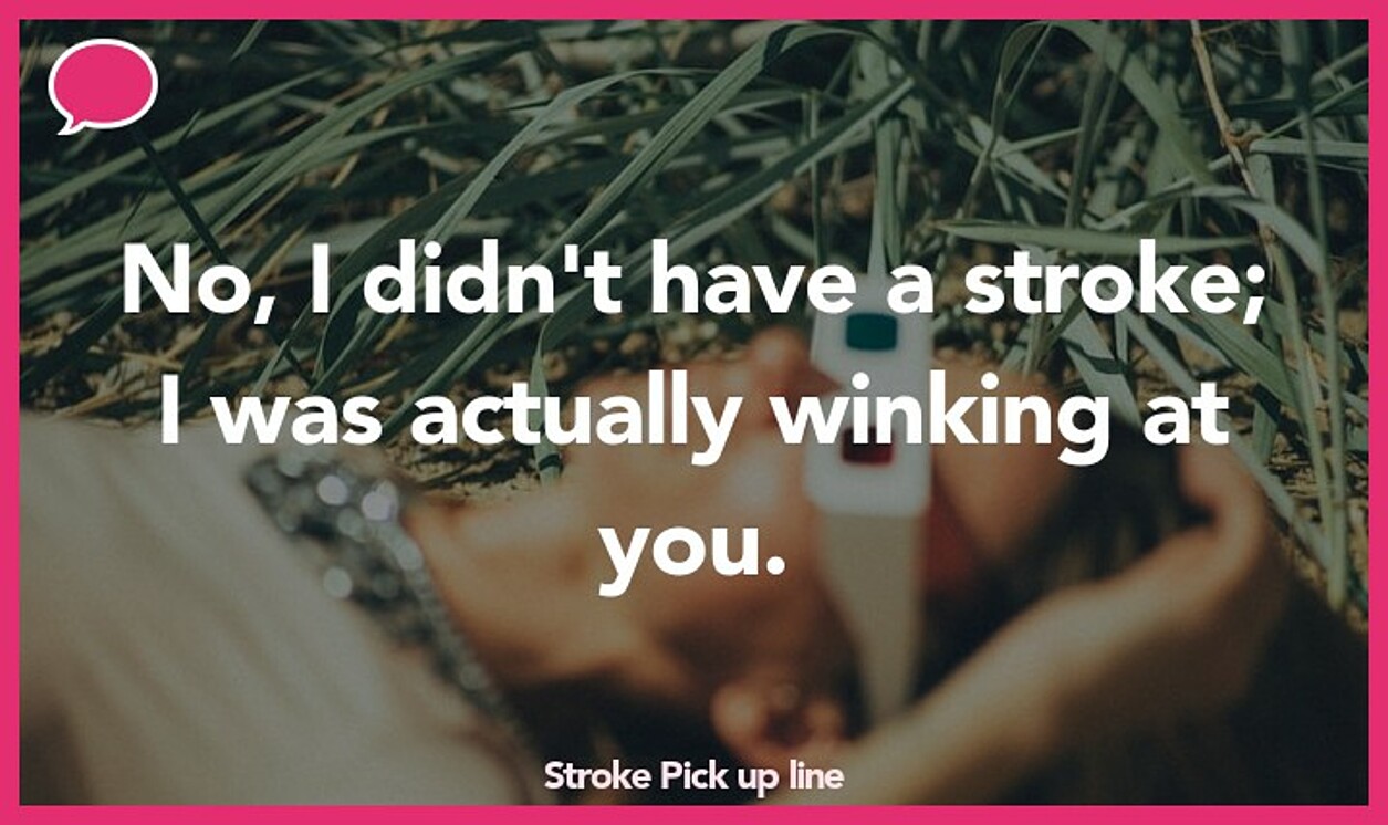 stroke pickup line