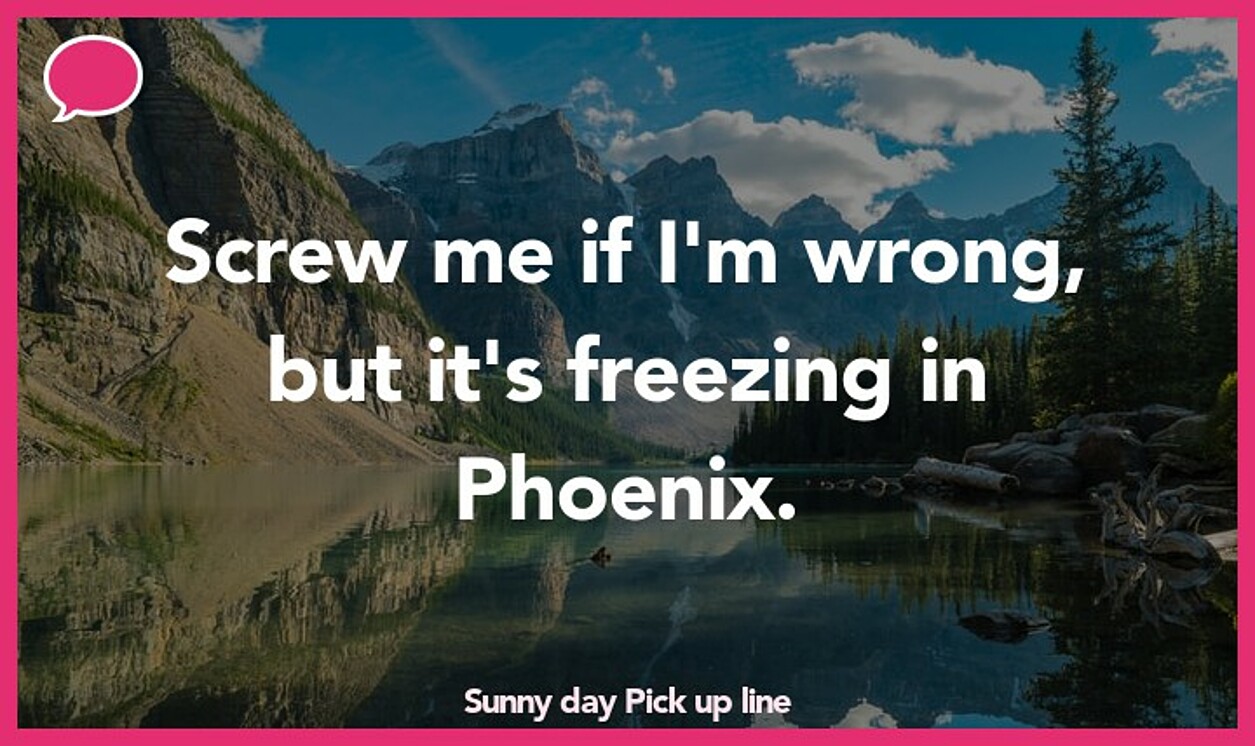 sunny day pickup line