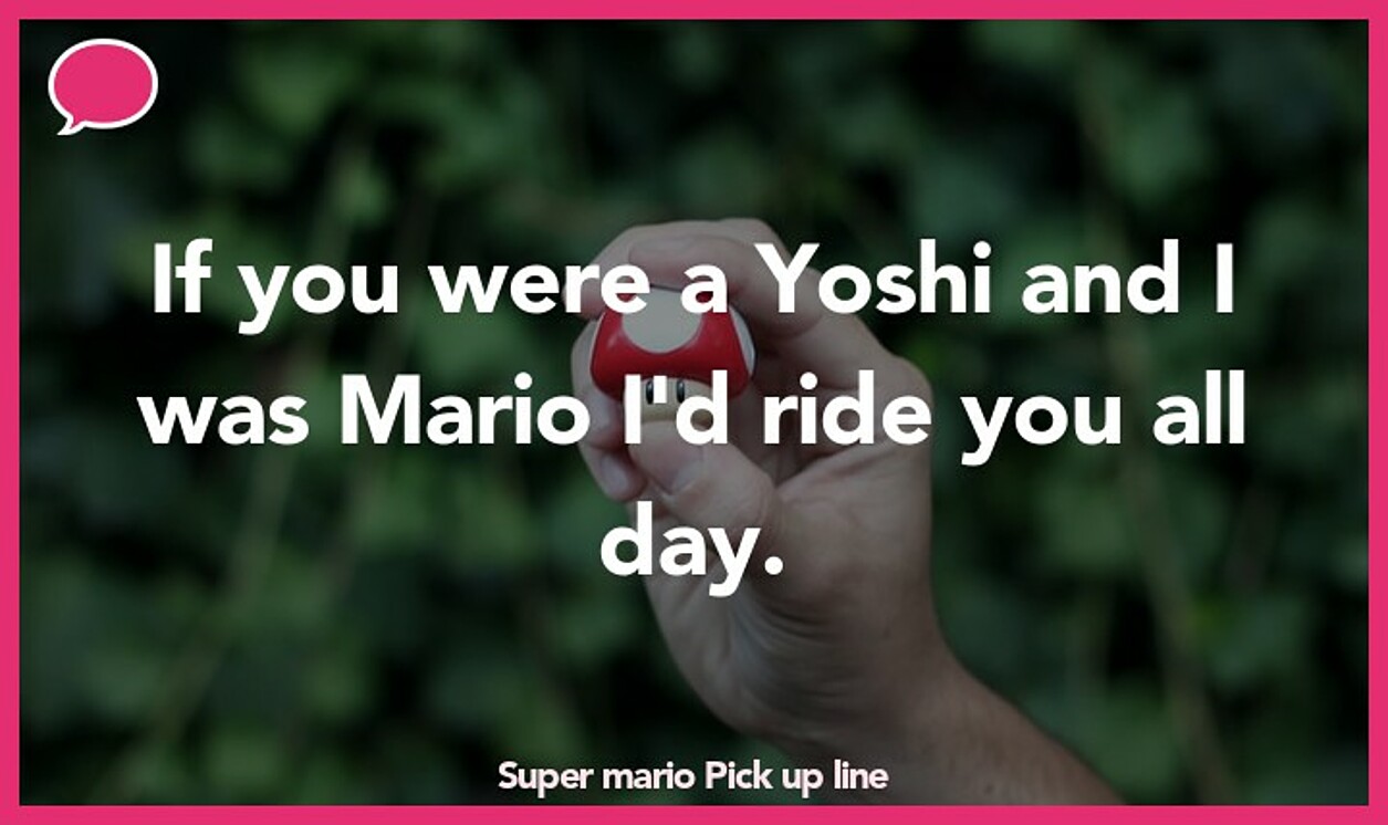 super mario pickup line