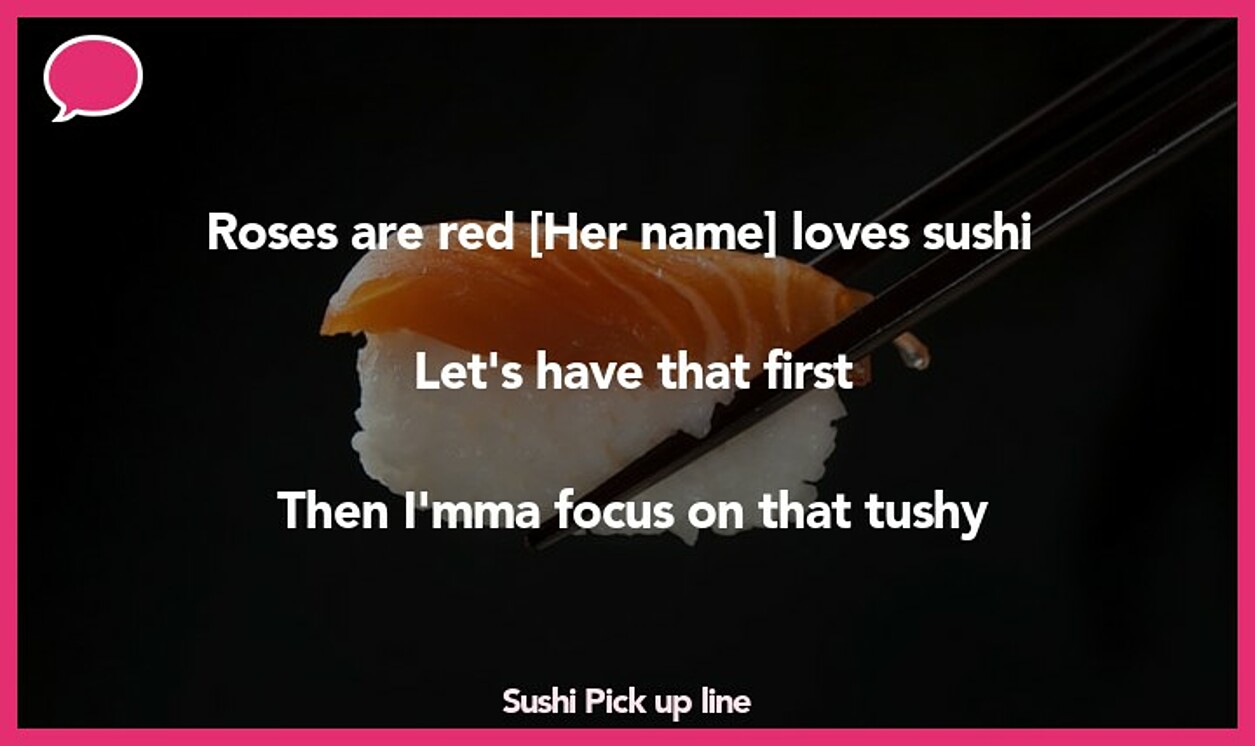 sushi pickup line