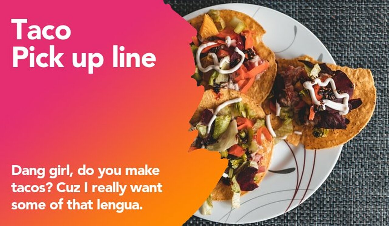 taco pickup line