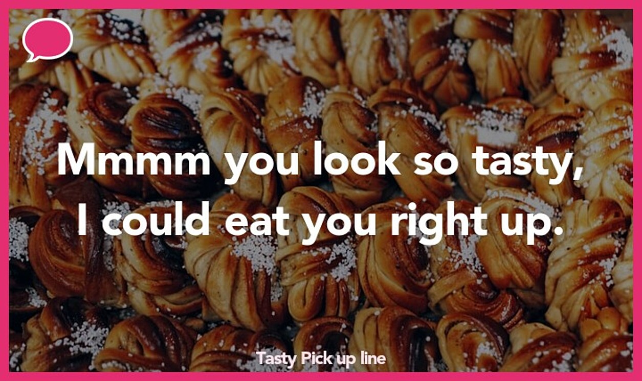 tasty pickup line