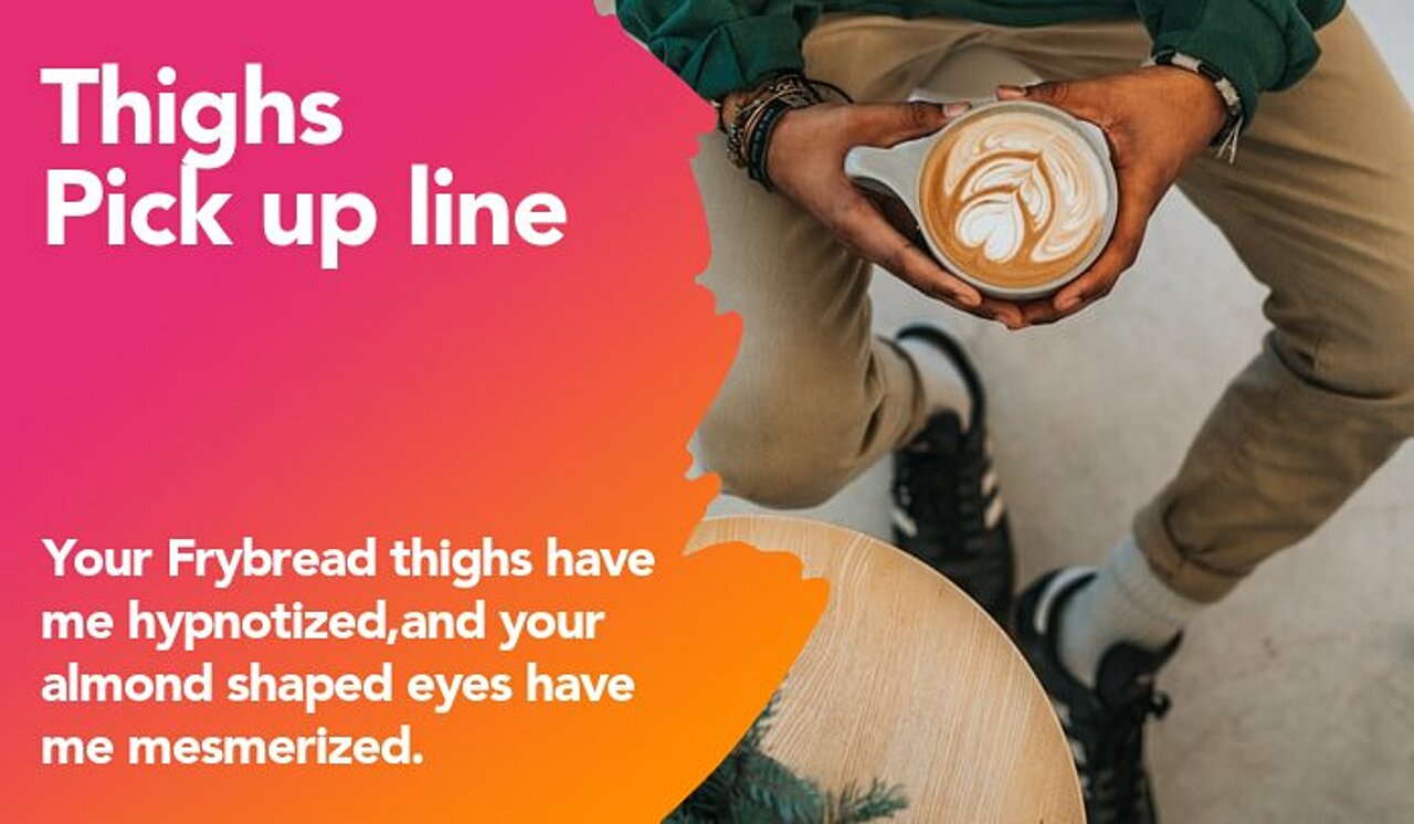 thighs pickup line