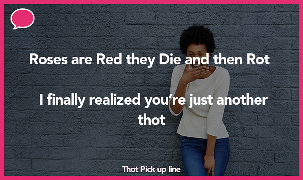 thot pickup line