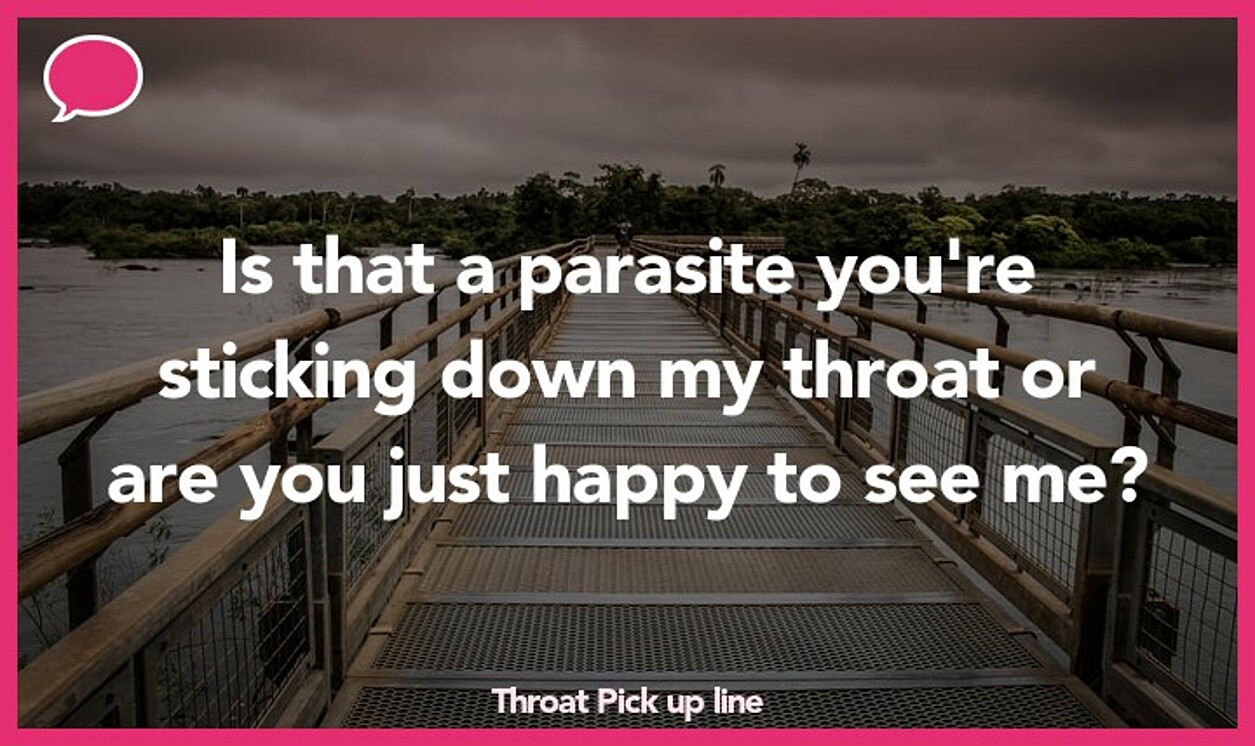 throat pickup line