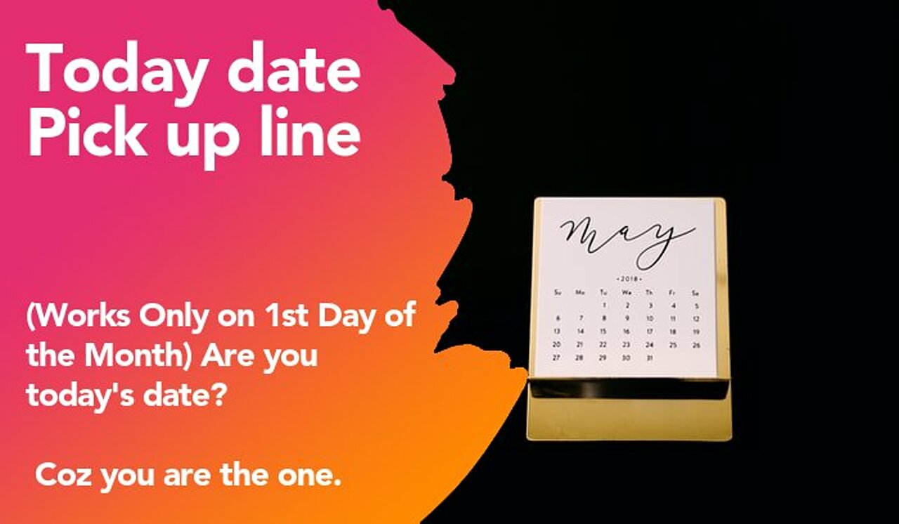 today date pickup line