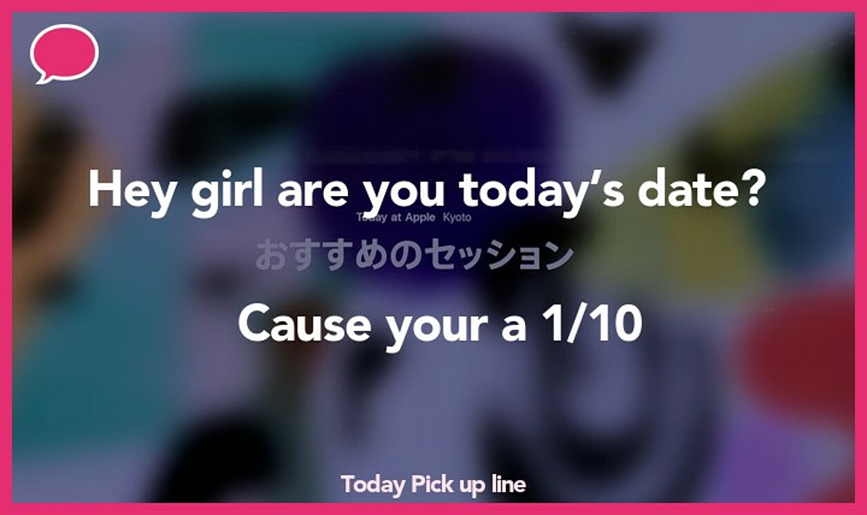 today pickup line