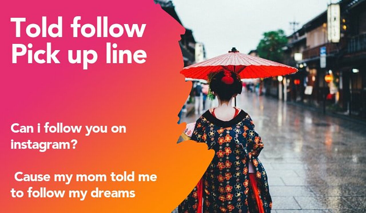 told follow pickup line