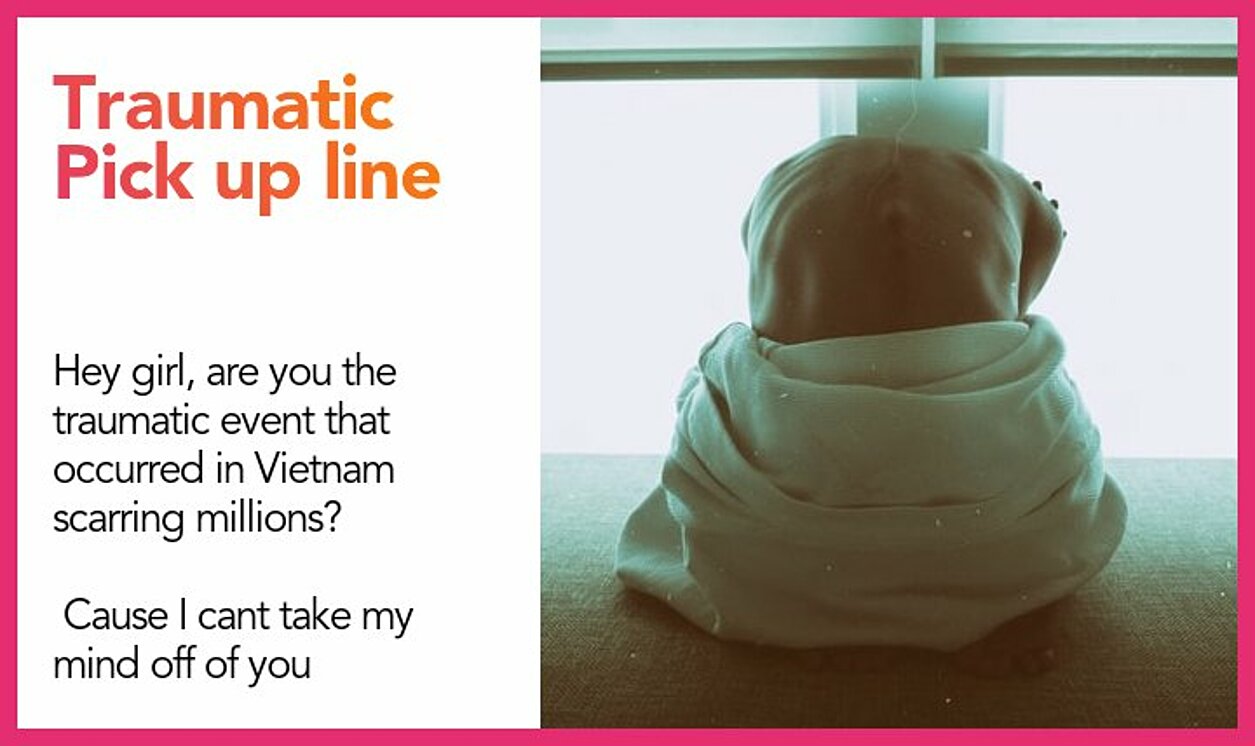 traumatic pickup line