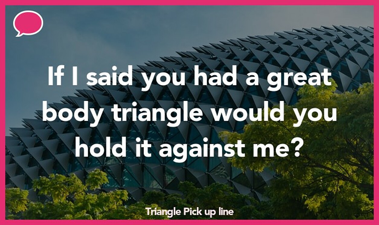triangle pickup line
