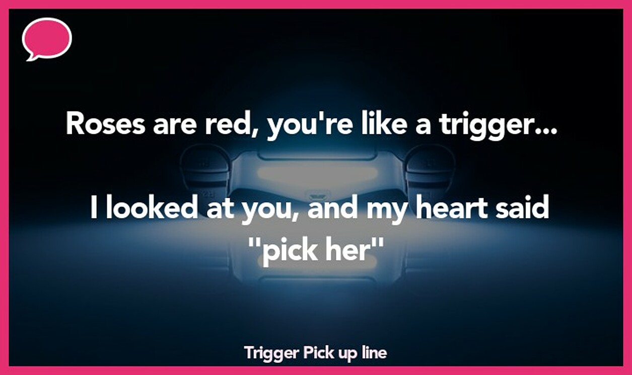 trigger pickup line