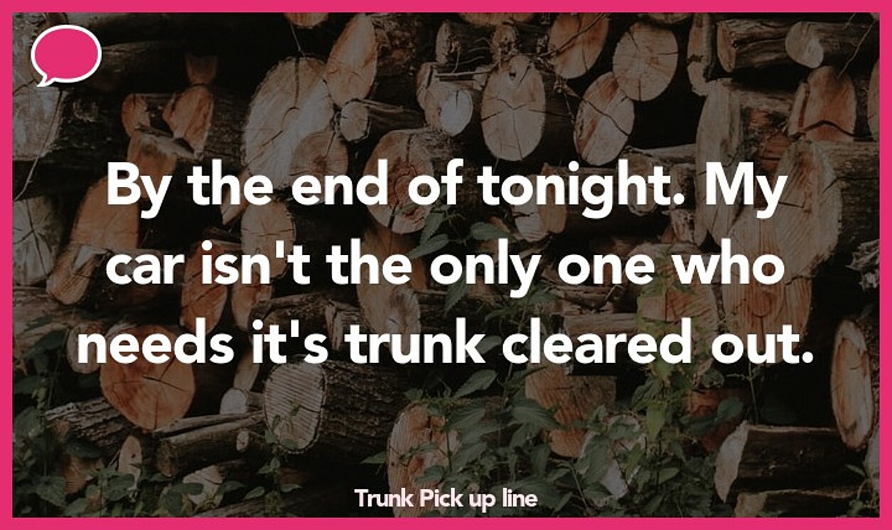 trunk pickup line