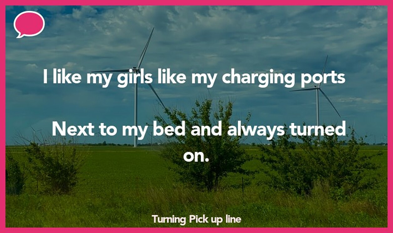 turning pickup line