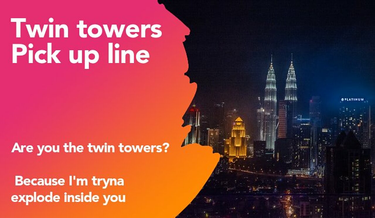 twin towers pickup line