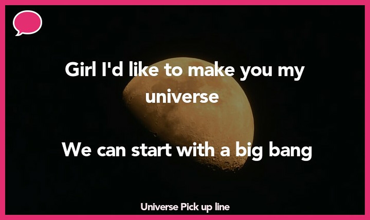 universe pickup line