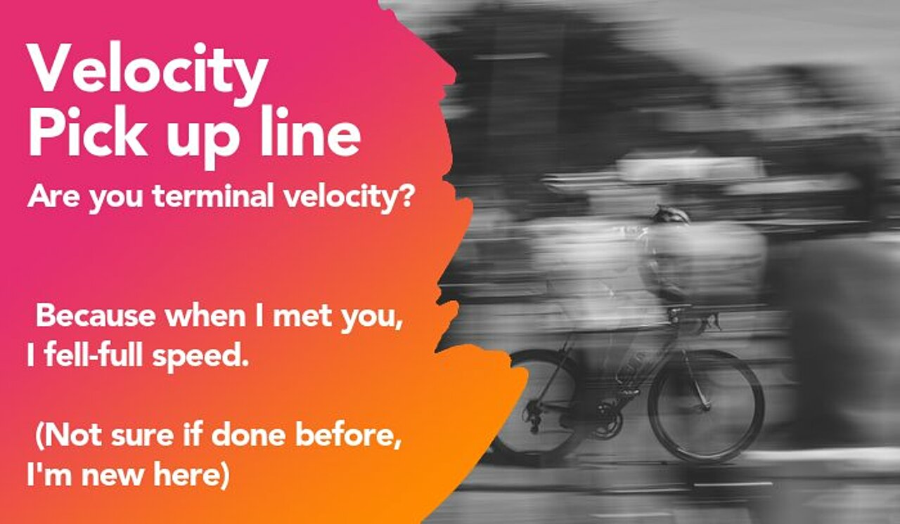 velocity pickup line