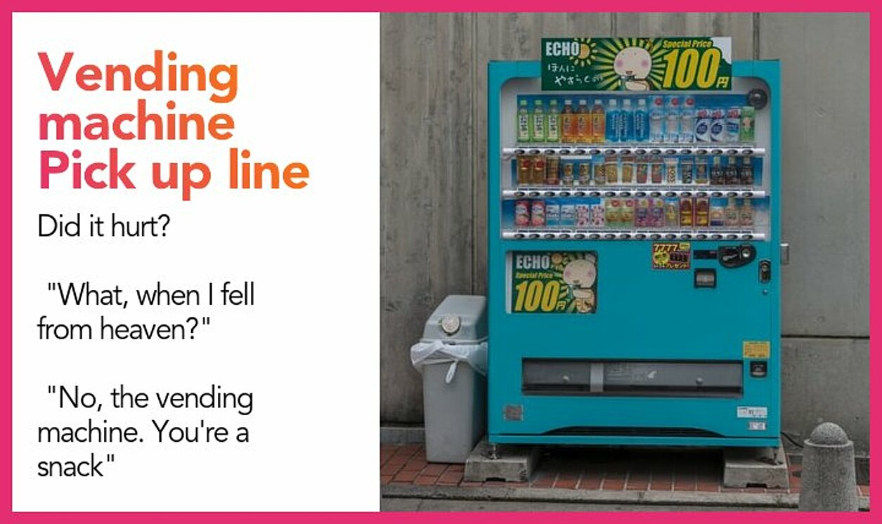 vending machine pickup line